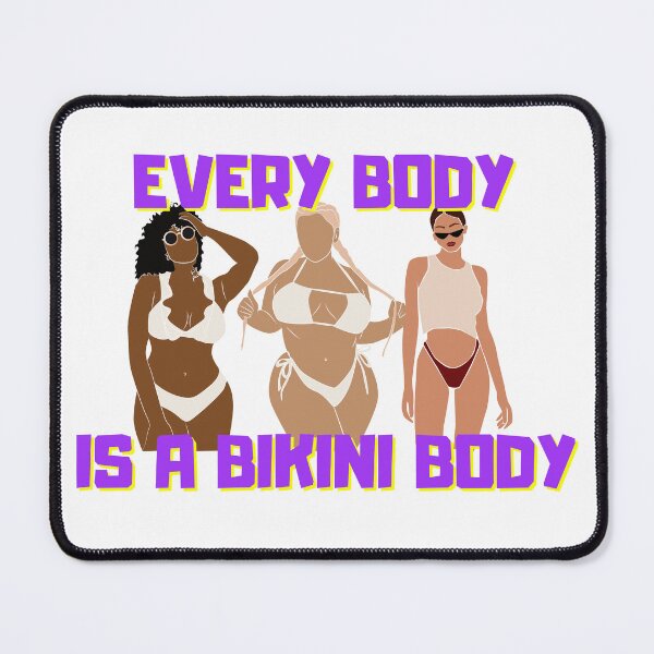 Item preview, Every Body is a Bikini Body Positive slogan designed and sold by NatalieArtiste.