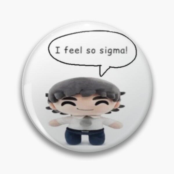 Item preview, i feel so sigma ross federman designed and sold by cutehotdogshop.