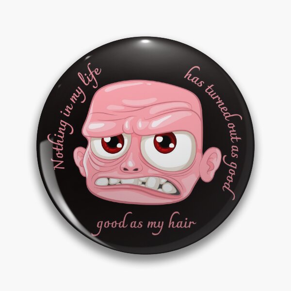 Item preview, Nothing in my life has turned out as good as my hair. Funny gift. designed and sold by Studio-wzory.