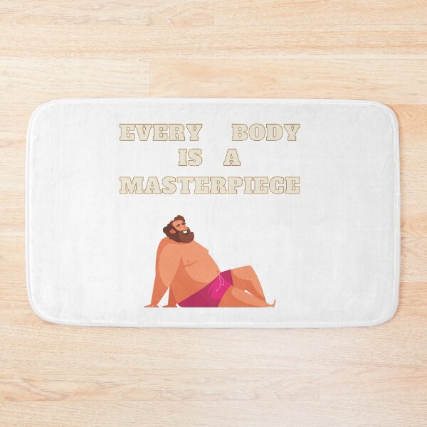 Item preview, Every Body Is a Masterpiece For Guys designed and sold by NatalieArtiste.