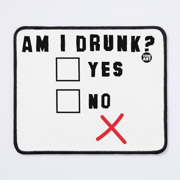 Item preview, AM I DRUNK YES NO  designed and sold by TODD GOLDMAN.