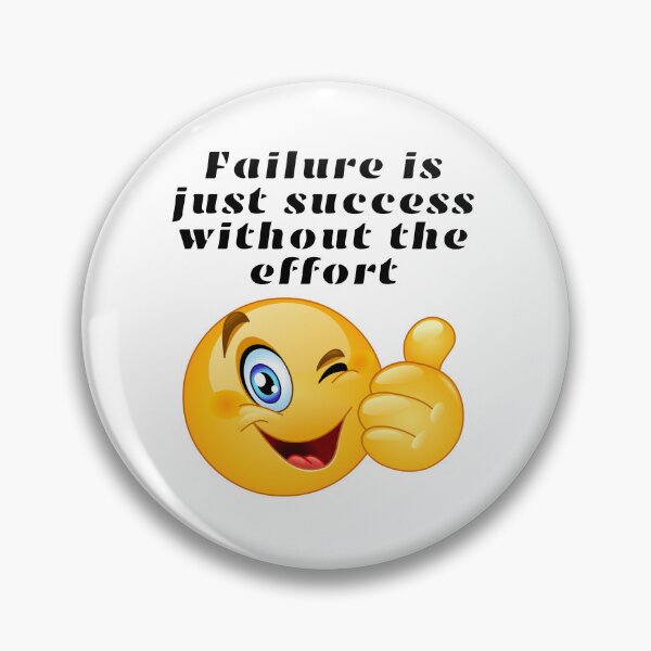 Item preview, Failiure is just a success without the effort funny design designed and sold by NatalieArtiste.