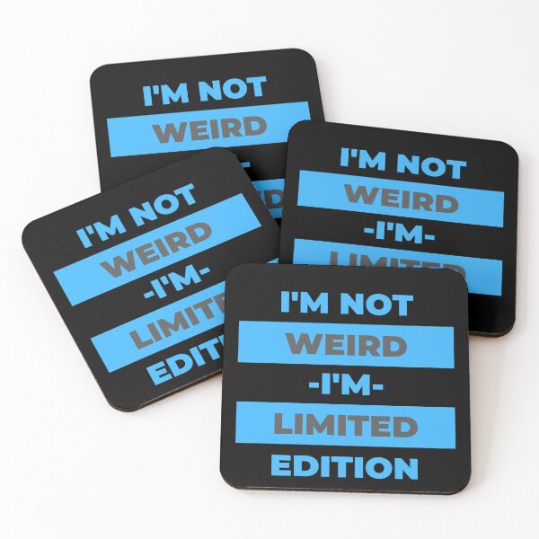 Item preview, Not weird I'm limited edition designed and sold by TomxDesign.