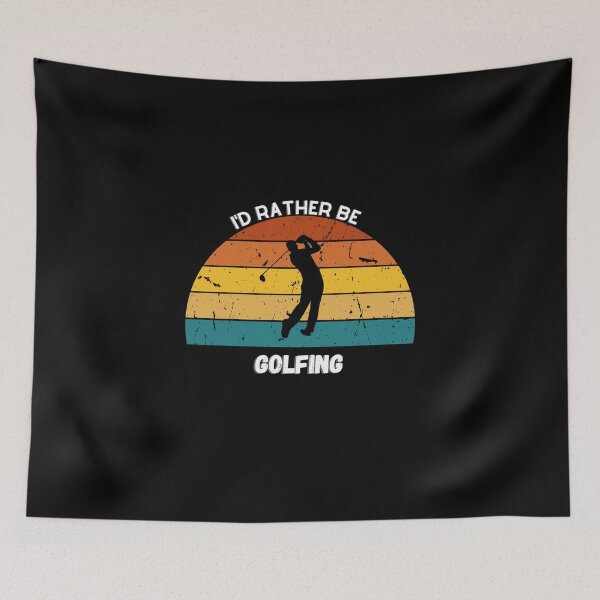 Item preview, I'd Rather Be Golfing - golfing design - Plays Golf  designed and sold by CYGIS STORE.
