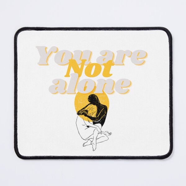 Item preview, You are not alone | Discover the Collection that Takes Care of your Mind! designed and sold by brynatshop.