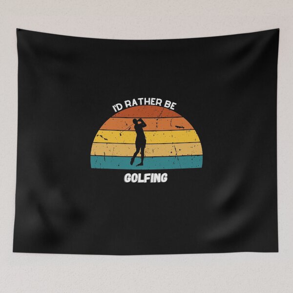 Item preview, I'd Rather Be Golfing - golfing design - Plays Golf  designed and sold by CYGIS STORE.