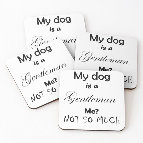 Item preview, My dog is a gentleman designed and sold by krsdesigns.