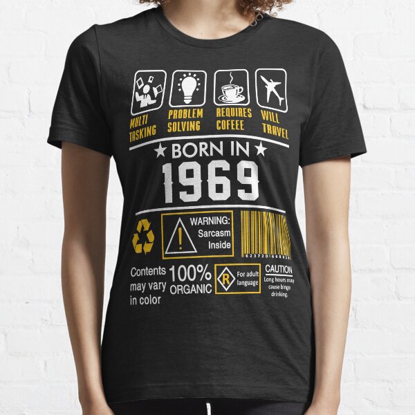 Birthday Gift Ideas - Born In 1969 Essential T-Shirt