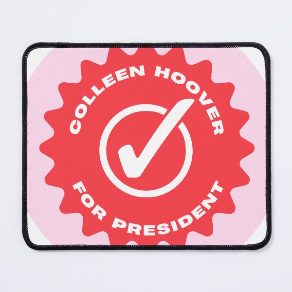 Item preview, Colleen Hoover for President designed and sold by ashleygus.