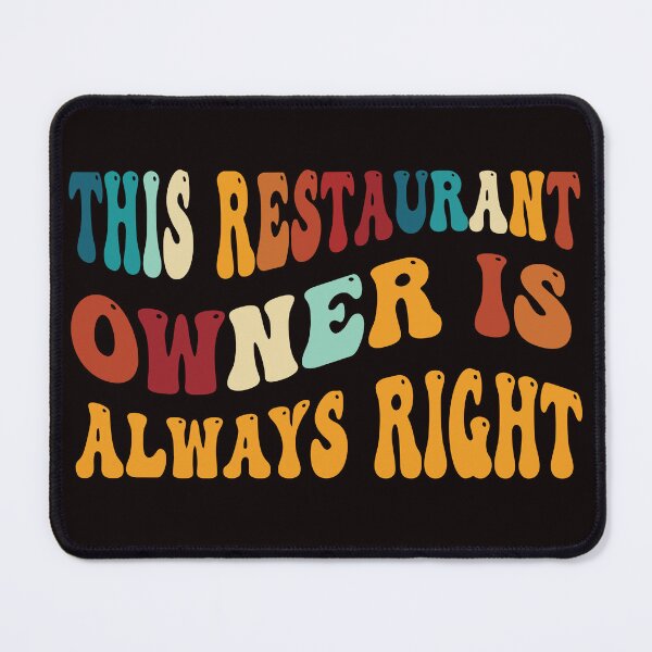 Item preview, This Restaurant Owner is Always Right Funny Shirt designed and sold by Wenterful.