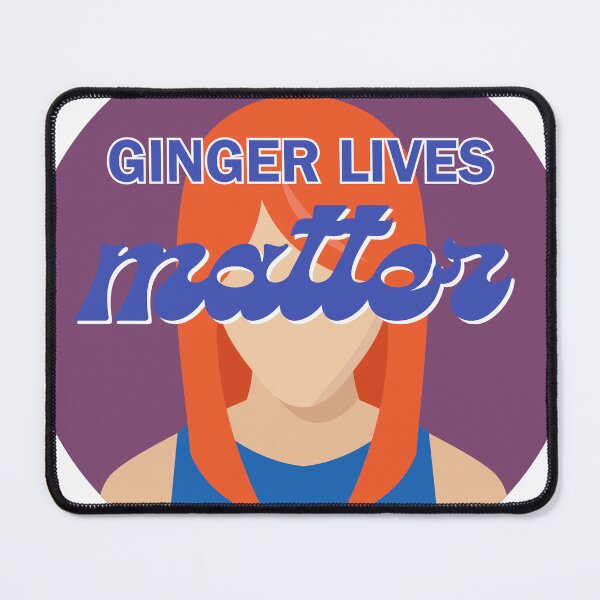 Item preview, Ginger Lives Matter designed and sold by ashleygus.
