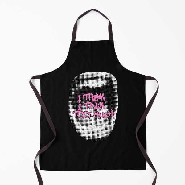 Item preview, I Think I Talk Too Much designed and sold by SolMarCustom.