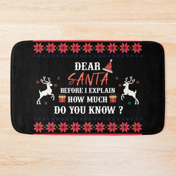 Item preview, Dear Santa Before I Explain How Much Do You Know? Dear santa i can explain funny christmas designed and sold by BestTee4You.