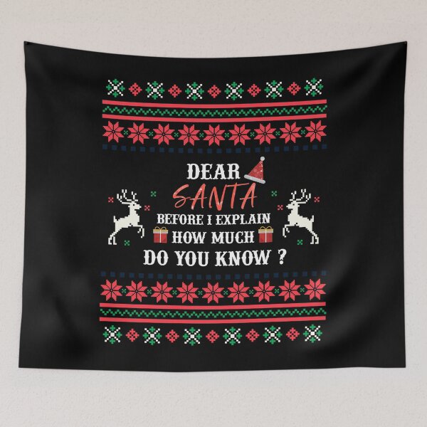 Item preview, Dear Santa Before I Explain How Much Do You Know? Dear santa i can explain funny christmas designed and sold by BestTee4You.