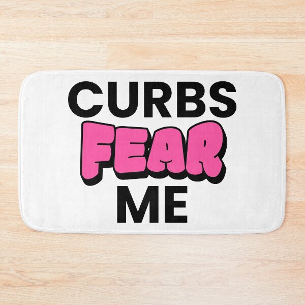 Item preview, Curbs Fear Me designed and sold by Monica-Designs.