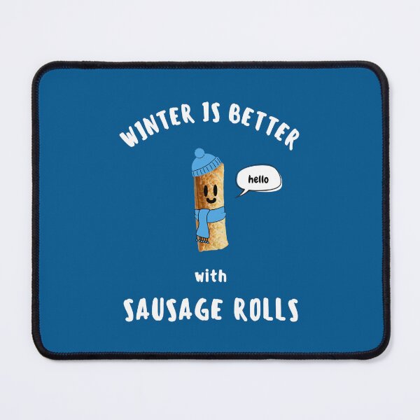 Item preview, WINTER IS BETTER with SAUSAGE ROLLS Cute Sausage Roll White Writing designed and sold by usernamenaijan.