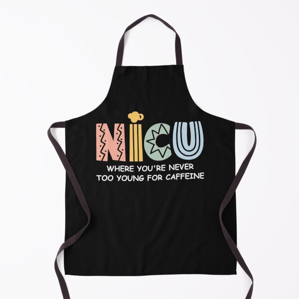 Item preview, Nicu Nurse-nicu where you're never too young for caffeine -Neonatal Icu Nurse-Nurse Appreciation Gift designed and sold by belladesign7.