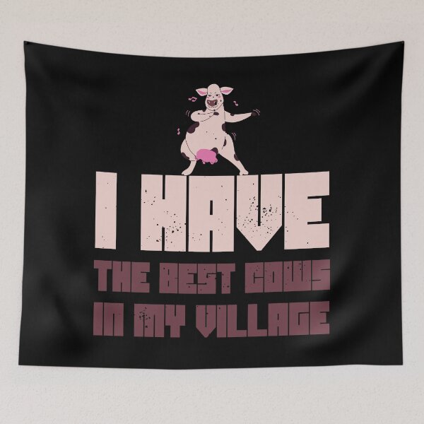 Item preview, I HAVE THE BEST COWS IN MY VILLAGE designed and sold by light-artist.