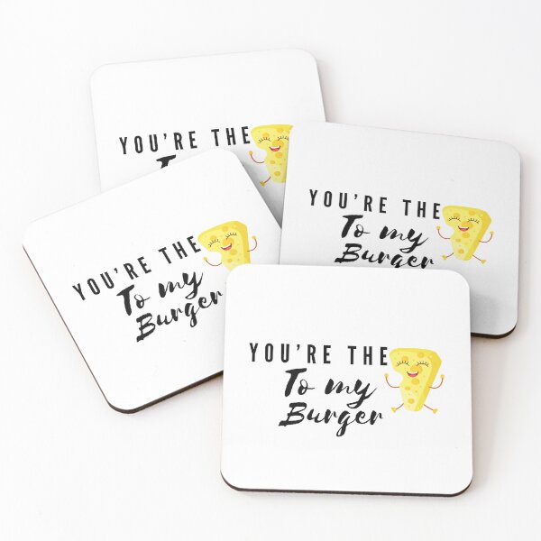 Item preview, You're the cheese to my burger designed and sold by MEMEBAR.
