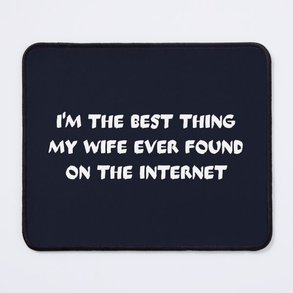 Item preview, Im the best thing my wife ever found designed and sold by dematDesigns.