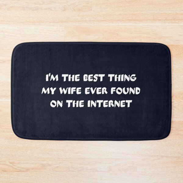 Item preview, Im the best thing my wife ever found designed and sold by dematDesigns.