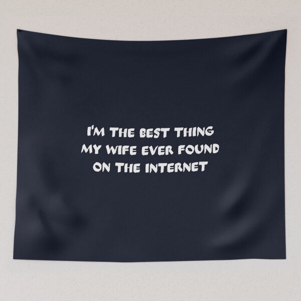 Item preview, Im the best thing my wife ever found designed and sold by dematDesigns.
