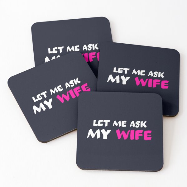 Item preview, Let me ask my wife designed and sold by dematDesigns.