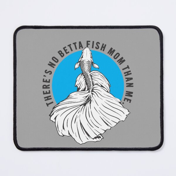 Item preview, There's No Betta Fish Mom Than Me, Fighting Fish Pet Lover Funny Quote  designed and sold by artworkathome.