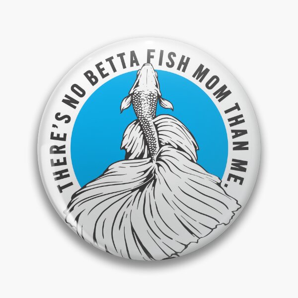 Item preview, There's No Betta Fish Mom Than Me, Fighting Fish Pet Lover Funny Quote  designed and sold by artworkathome.