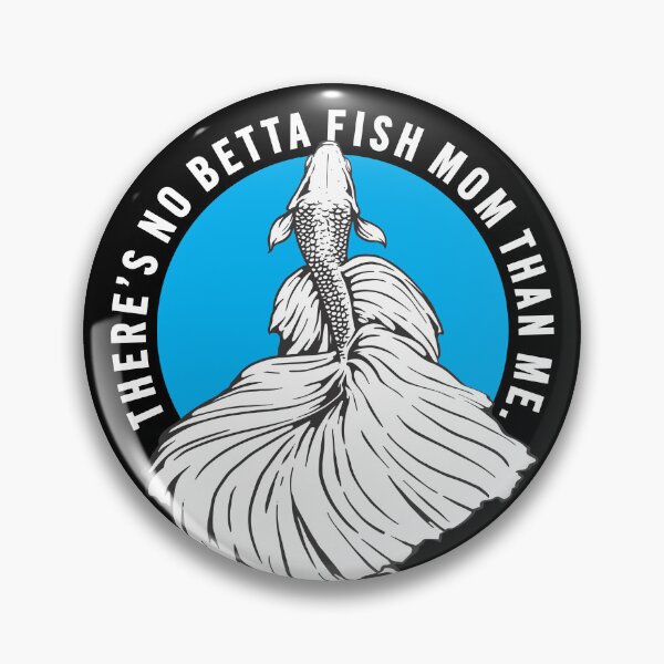 Item preview, There's No Betta Fish Mom Than Me, Fighting Fish Pet Lover Funny Quote  designed and sold by artworkathome.