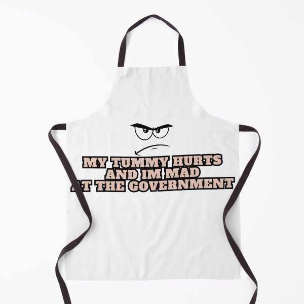 Item preview, My Tummy Hurts And Im Mad At The Government designed and sold by MJOSTORE.