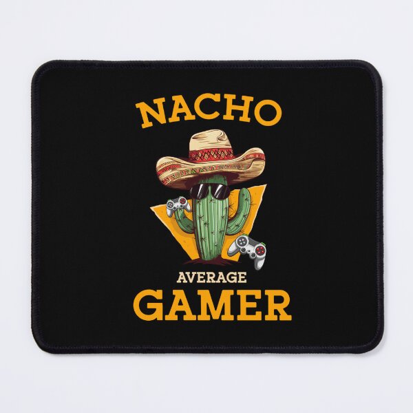 Item preview, Nacho Average Gamer Video Game Player Funny Mexican Gaming designed and sold by taaddison50.
