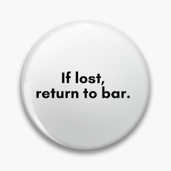 Item preview, If Lost, Return to Bar designed and sold by TrendIt-.