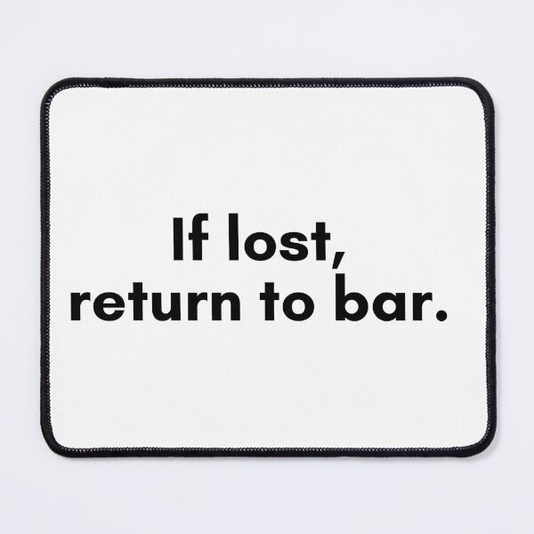 Item preview, If Lost, Return to Bar designed and sold by TrendIt-.