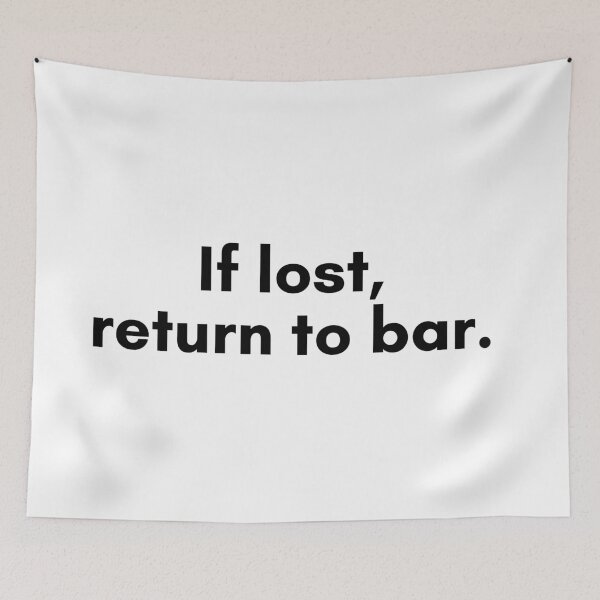 Item preview, If Lost, Return to Bar designed and sold by TrendIt-.