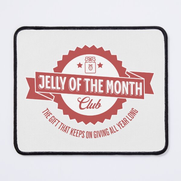 Item preview, Jelly of the Month Club designed and sold by bobbyalford.