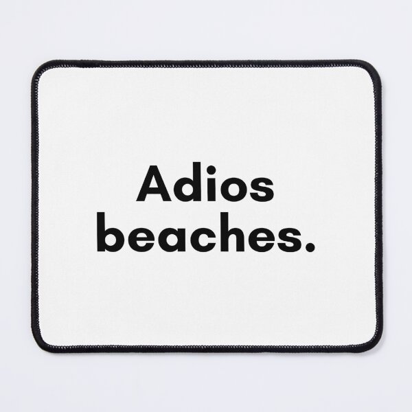 Item preview, Adios Beaches designed and sold by TrendIt-.