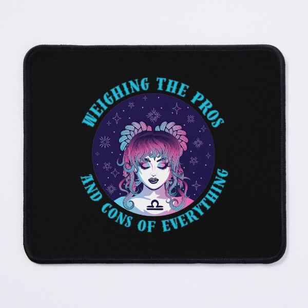 Item preview, Weighing The Pros And Cons Of Everything. libra birthday designed and sold by ZodiacWonders.