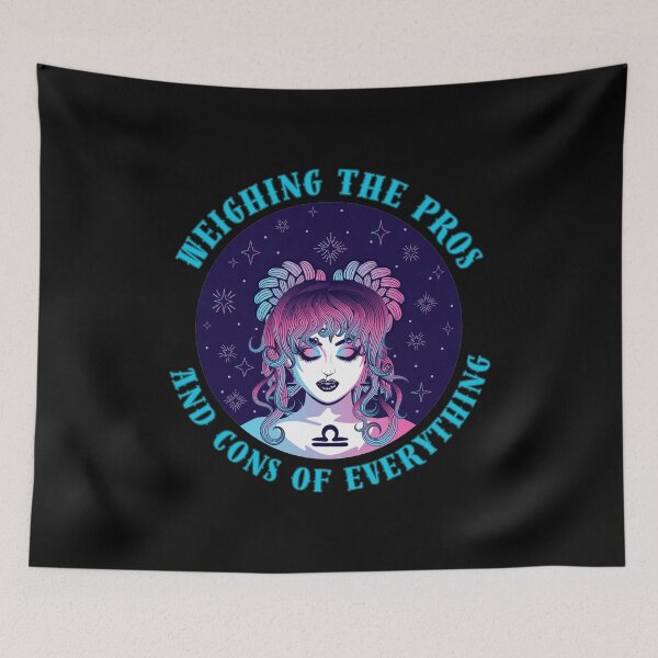 Item preview, Weighing The Pros And Cons Of Everything. libra birthday designed and sold by ZodiacWonders.