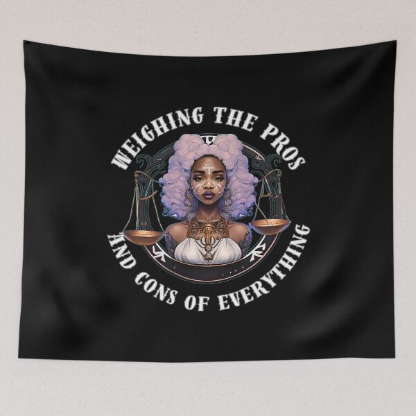 Item preview, Weighing The Pros And Cons Of Everything. libra astrological sign designed and sold by ZodiacWonders.