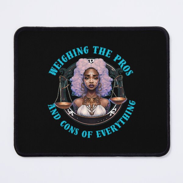 Item preview, Weighing The Pros And Cons Of Everything. funny libra designed and sold by ZodiacWonders.