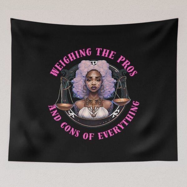Item preview, Weighing The Pros And Cons Of Everything. libra october designed and sold by ZodiacWonders.