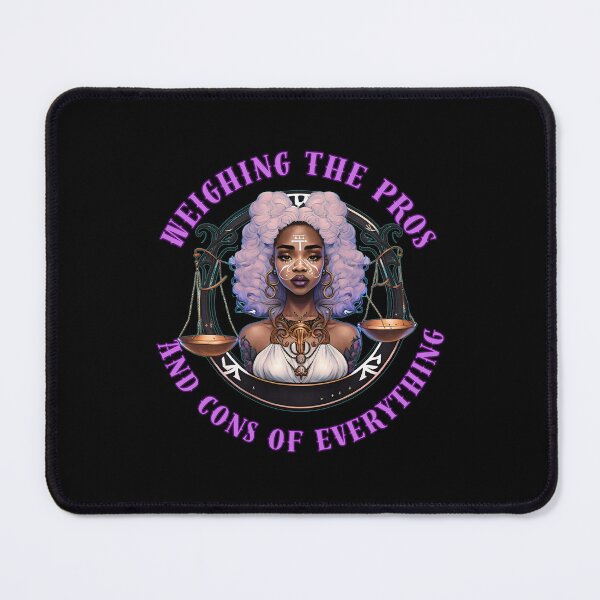 Item preview, Weighing The Pros And Cons Of Everything. libra september designed and sold by ZodiacWonders.
