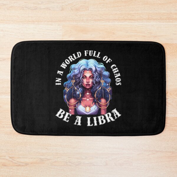 Item preview, In A World Full Of Chaos, Be A Libra. libra astrological sign designed and sold by ZodiacWonders.