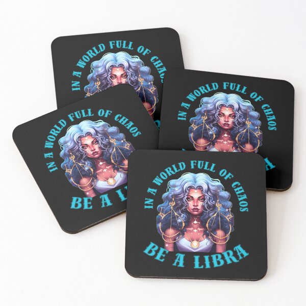 Item preview, In A World Full Of Chaos, Be A Libra. funny libra designed and sold by ZodiacWonders.