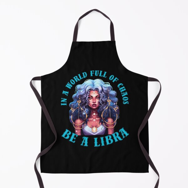 Item preview, In A World Full Of Chaos, Be A Libra. funny libra designed and sold by ZodiacWonders.