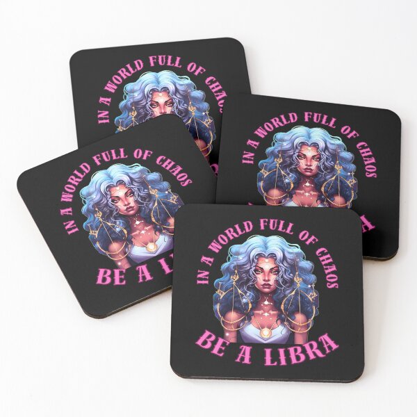 Item preview, In A World Full Of Chaos, Be A Libra. libra october designed and sold by ZodiacWonders.