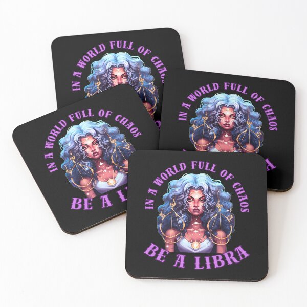 Item preview, In A World Full Of Chaos, Be A Libra. libra september designed and sold by ZodiacWonders.