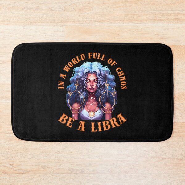 Item preview, In A World Full Of Chaos, Be A Libra. sun in libra designed and sold by ZodiacWonders.