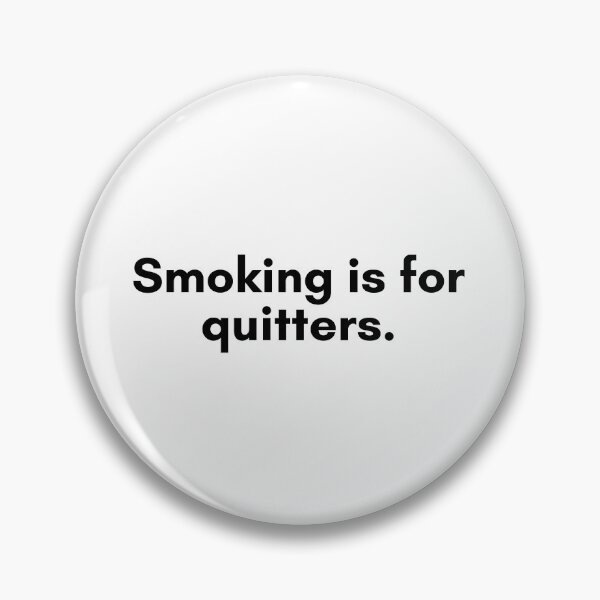 Item preview, Smoking is for Quitters designed and sold by TrendIt-.